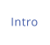 Intro